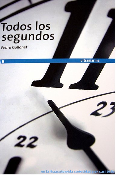 " Todos los segundos". Pedro Gollonet.