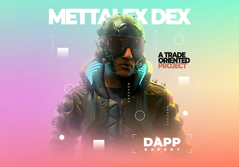 🔶 Mettalex DEX — a trade oriented project