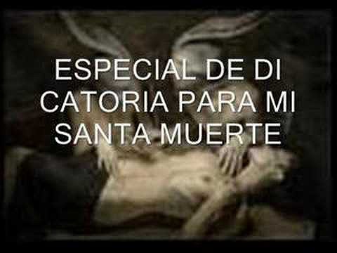 ESPECIAL DEDICATORIA A MI SANTA MUERTE