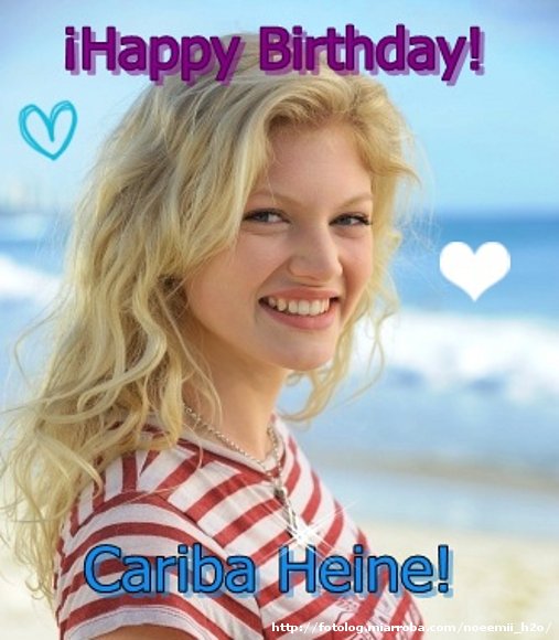 Happy Birthday Cariba Heine!