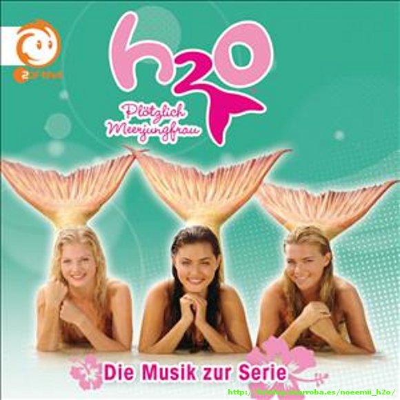 Soundtrack H2O Just Add Water 3 en Alemania