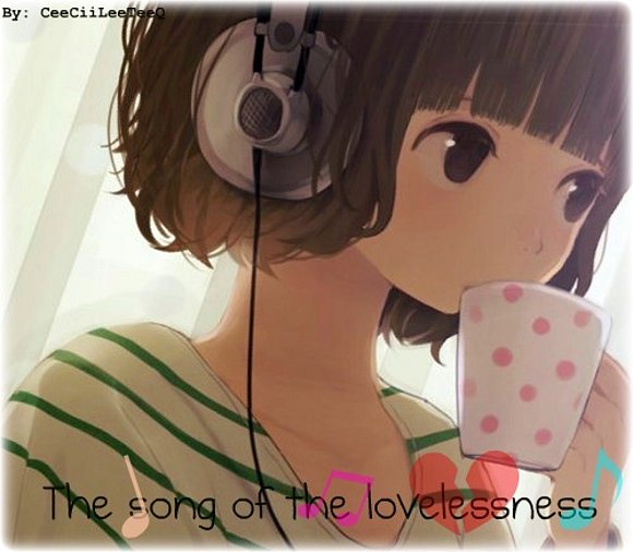 The song of the lovelessness (Primera parte)