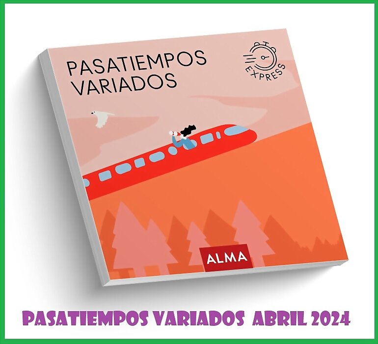 SOLUCIONES:PASATIEMPOS VARIADOS ABRIL24  1º PARTE