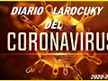 DIARIO LAROCUKY DE CORONAVIRUS 1&ordm; PARTE