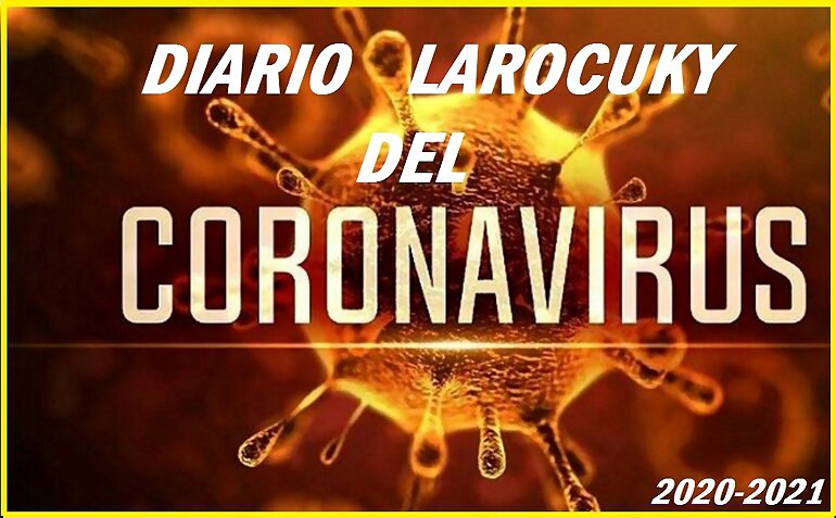 DIARIO LAROCUKY DE CORONAVIRUS 1º PARTE